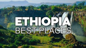 Best places to visit in Ethiopia