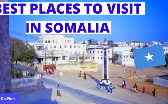 Best places to visit in Somalia 2024